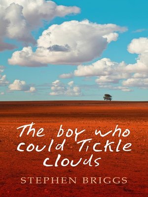 cover image of The Boy Who Could Tickle Clouds